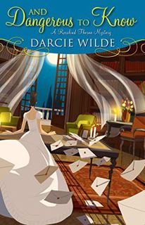 [ACCESS] EPUB KINDLE PDF EBOOK And Dangerous to Know (Rosalind Thorne Mystery Book 3) by  Darcie Wil
