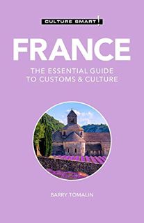VIEW [KINDLE PDF EBOOK EPUB] France - Culture Smart!: The Essential Guide to Customs & Culture by  C