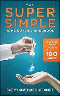 [Get] KINDLE PDF EBOOK EPUB The Super Simple Home Buyer's Handbook: Our Best Tips and Helps in Less