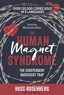Access [PDF EBOOK EPUB KINDLE] The Human Magnet Syndrome: The Codependent Narcissist Trap: Surviving