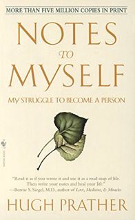 [Get] [KINDLE PDF EBOOK EPUB] Notes to Myself: My Struggle to Become a Person by  Hugh Prather 📪