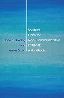 [Read] [EPUB KINDLE PDF EBOOK] Spiritual Care for Non-Communicative Patients: A Guidebook by Linda S