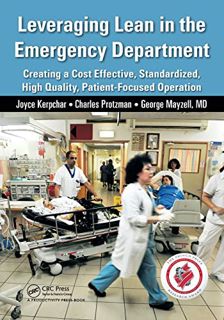 VIEW [PDF EBOOK EPUB KINDLE] Leveraging Lean in the Emergency Department: Creating a Cost Effective,
