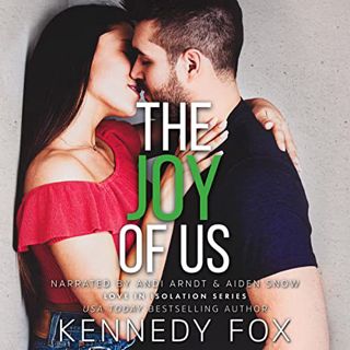 [Get] [EPUB KINDLE PDF EBOOK] The Joy of Us: Love in Isolation, Book 6 by  Kennedy Fox,Andi Arndt,Ai
