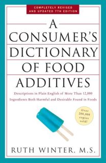 [ACCESS] EPUB KINDLE PDF EBOOK A Consumer's Dictionary of Food Additives, 7th Edition: Descriptions