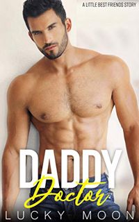 Access KINDLE PDF EBOOK EPUB Daddy Doctor: An Age Play, DDlg, ABDL, Instalove Romance (Little Best F