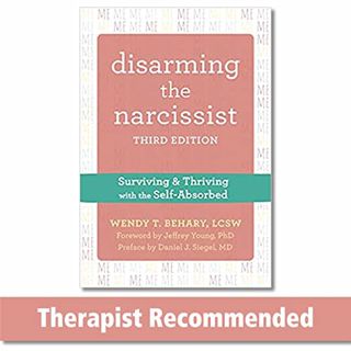 [VIEW] [EBOOK EPUB KINDLE PDF] Disarming the Narcissist: Surviving and Thriving with the Self-Absorb