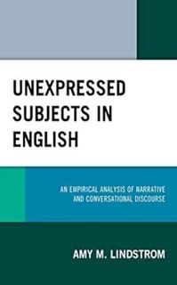 [Get] EBOOK EPUB KINDLE PDF Unexpressed Subjects in English: An Empirical Analysis of Narrative and