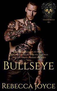 [Read] PDF EBOOK EPUB KINDLE Bullseye: Golden Skulls M.C. by  Rebecca Joyce 🖋️