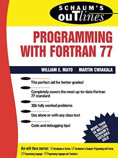 ACCESS KINDLE PDF EBOOK EPUB Schaum's Outline of Programming With Fortran 77 (Schaum's Outlines) by
