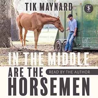 [READ] EBOOK EPUB KINDLE PDF In the Middle Are the Horsemen by  Tik Maynard,Tik Maynard,Trafalgar Sq