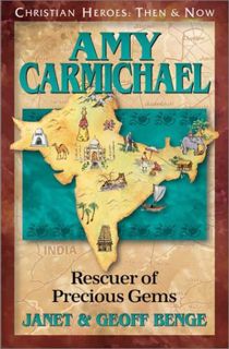 [READ] [EPUB KINDLE PDF EBOOK] Amy Carmichael: Rescuer of Precious Gems (Christian Heroes: Then & No