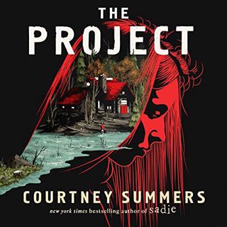 Get KINDLE PDF EBOOK EPUB The Project: A Novel by  Courtney Summers,Emily Shaffer,Thérèse Plummer,Ma