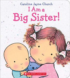 ACCESS [KINDLE PDF EBOOK EPUB] I Am a Big Sister (Caroline Jayne Church) by  Caroline Jayne Church &