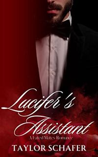 [Get] KINDLE PDF EBOOK EPUB Lucifer's Assistant by  Taylor Schafer 🖋️