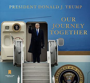 [Access] [EPUB KINDLE PDF EBOOK] Our Journey Together by  Donald J Trump 📑