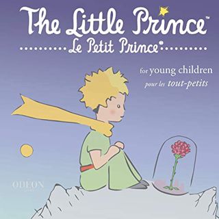 [View] PDF EBOOK EPUB KINDLE The Little Prince for Young Children by  Antoine de Saint-Exupéry &  Od