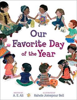 [Read] [EPUB KINDLE PDF EBOOK] Our Favorite Day of the Year by  A. E. Ali &  Rahele Jomepour Bell 📍