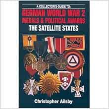 ACCESS [EPUB KINDLE PDF EBOOK] German World War 2 Medals and Political Awards, the Satellite States