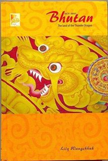 [Access] EBOOK EPUB KINDLE PDF Facts About Bhutan the Land of the Thunder Dragon by  Lili Wangchhuk