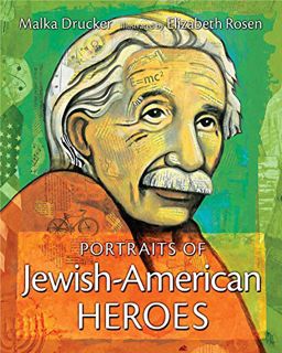 View PDF EBOOK EPUB KINDLE Portraits of Jewish-American Heroes by  Malka Drucker &  Elizabeth Rosen