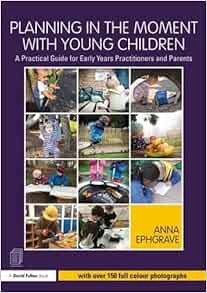 [Access] [KINDLE PDF EBOOK EPUB] Planning in the Moment with Young Children: A Practical Guide for E
