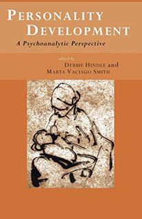 [Access] [EBOOK EPUB KINDLE PDF] Personality Development: A Psychoanalytic Perspective by  Debbie Hi