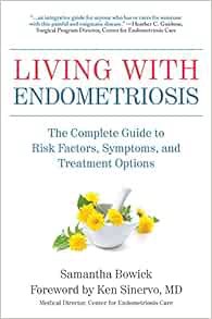 [ACCESS] PDF EBOOK EPUB KINDLE Living with Endometriosis: The Complete Guide to Risk Factors, Sympto