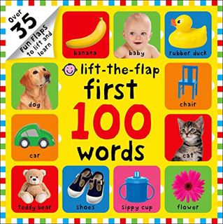 [Read] KINDLE PDF EBOOK EPUB First 100 Words Lift-the-Flap: Over 35 Fun Flaps to Lift and Learn by