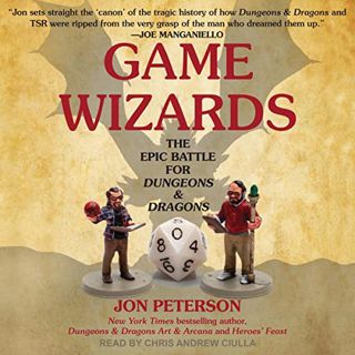ACCESS [PDF EBOOK EPUB KINDLE] Game Wizards: The Epic Battle for Dungeons & Dragons by  Jon Peterson