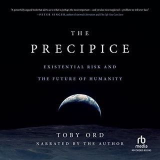Access [EPUB KINDLE PDF EBOOK] The Precipice: Existential Risk and the Future of Humanity by  Toby O