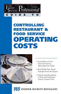 ACCESS [EBOOK EPUB KINDLE PDF] The Food Service Professionals Guide To: Controlling Restaurant & Foo