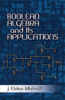 VIEW EPUB KINDLE PDF EBOOK Boolean Algebra and Its Applications (Dover Books on Computer Science) by