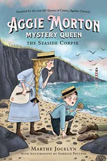 [GET] EPUB KINDLE PDF EBOOK Aggie Morton, Mystery Queen: The Seaside Corpse by  Marthe Jocelyn 📪