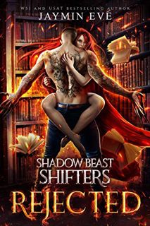 GET EPUB KINDLE PDF EBOOK Rejected (Shadow Beast Shifters Book 1) by  Jaymin Eve 📙