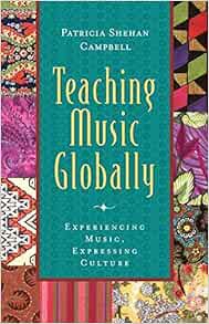[VIEW] EPUB KINDLE PDF EBOOK Teaching Music Globally Experiencing Music, Expressing Culture by Patri