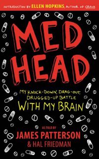 GET [KINDLE PDF EBOOK EPUB] Med Head: My Knock-down, Drag-out, Drugged-up Battle with My Brain by  J