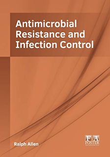 Read PDF EBOOK EPUB KINDLE Antimicrobial Resistance and Infection Control by  Ralph Allen 📄