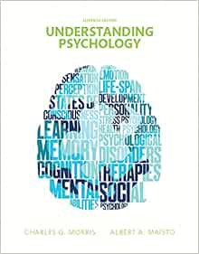 ACCESS [EBOOK EPUB KINDLE PDF] Understanding Psychology (11th Edition) by Charles G. Morris Professo