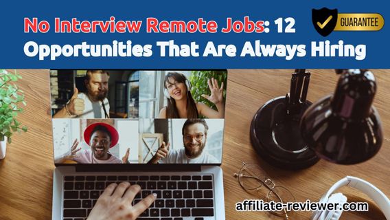 No Interview Remote Jobs: 12 Opportunities That Are Always Hiring