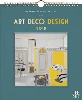 VIEW [PDF EBOOK EPUB KINDLE] Art Deco Design 2018 Calendar by  The Metropolitan Museum of Art 💘
