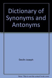 Access [KINDLE PDF EBOOK EPUB] Dictionary of Synonyms and Antonyms by  Joseph Devlin ✔️