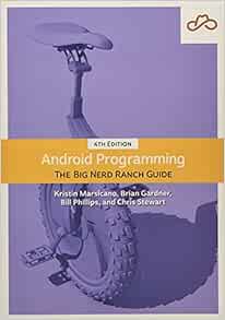 Read [KINDLE PDF EBOOK EPUB] Android Programming: The Big Nerd Ranch Guide (Big Nerd Ranch Guides) b