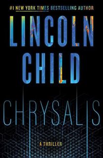Get [PDF EBOOK EPUB KINDLE] Chrysalis: A Thriller (Jeremy Logan Series Book 6) by  Lincoln Child ✏️