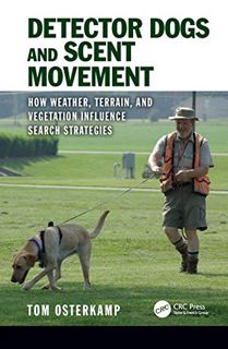 VIEW EPUB KINDLE PDF EBOOK Detector Dogs and Scent Movement: How Weather, Terrain, and Vegetation In