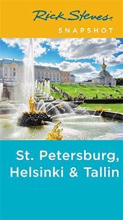 READ KINDLE PDF EBOOK EPUB Rick Steves Snapshot St. Petersburg, Helsinki & Tallinn by  Rick Steves &