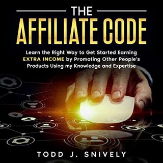 [Access] EPUB KINDLE PDF EBOOK The Affiliate Code by  Todd Snively,Todd J. Snively,CreateProfits.onl