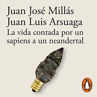 [READ] [EBOOK EPUB KINDLE PDF] La vida contada por un sapiens a un neandertal [Life Told by a Sapien