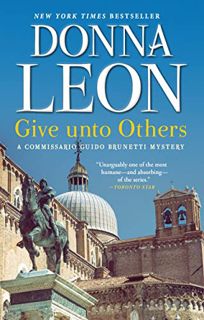 GET [KINDLE PDF EBOOK EPUB] Give unto Others (Commissario Brunetti Book 31) by  Donna Leon 💌