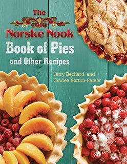 View PDF EBOOK EPUB KINDLE The Norske Nook Book of Pies and Other Recipes (Volume 1) by  Jerry Becha